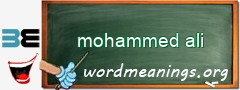 WordMeaning blackboard for mohammed ali